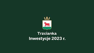 Trzcianka  Inwestycje 2023 r [upl. by Sidnee]