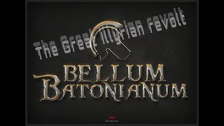 Objective History The Great Illyrian revolt Bellum Batonianum 69 AD [upl. by Doowrehs]