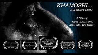 खामोशी द साइलेंट वर्ड  Khamoshi the silent word  Award winning short film  Anuj Kumar Rroyy [upl. by Gnart]