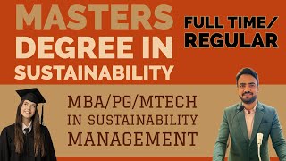 Masters Degree in Sustainability Management in india  MBA PG Mtech in Sustainability Full Time [upl. by Bergerac151]