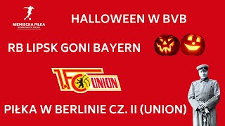 Halloween w BVB Lipsk goni Bayern Piłka w Berlinie cz II Union Bundesliga 202425 [upl. by Tobit]