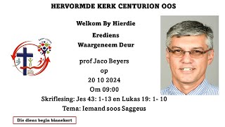 Welkom By Hierdie Erediens Waargeneem Deur prof Jaco Beyers op 20 Oktober 2024 om 0900 [upl. by Jahdai]