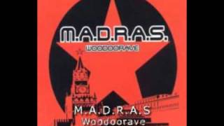 M A D R A S Woodoorave [upl. by Maer608]