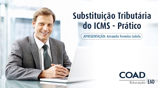 Substituição Tributária do ICMS  Prático  Curso Online  COAD Educação [upl. by Limay]