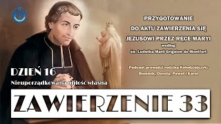 quotZawierzenie 33quot  dzień 16 Nieuporządkowana miłość własna [upl. by Adla457]