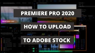 Make money uploading video to Adobe Stock  Premiere Pro 2020 [upl. by Ennovahs372]