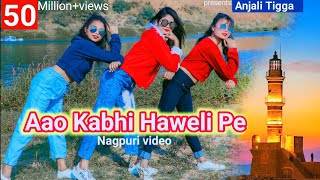 Aao kabhi haweli pe  New nagpuri sadri dance video 2020  Anjali Tigga [upl. by Hermes484]