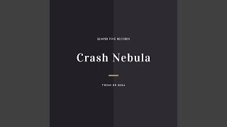 Crash Nebula [upl. by Warfield]