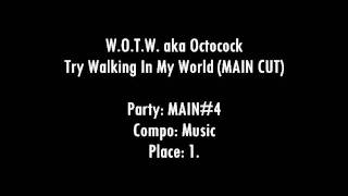 WOTW  Try Walking In My World Main Cut [upl. by Adnylem]