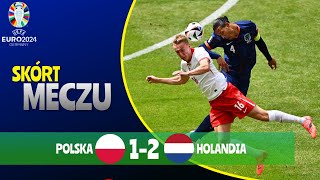 Polska  Holandia  12  Skrót meczu  Euro 2024  polska holandia skrót [upl. by Mohammed]