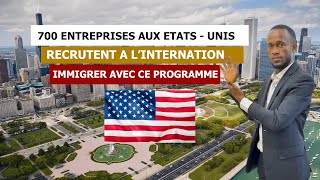 700 sociétés vous invitent à immigrer aux ÉtatsUnis Elles recrutent à létranger [upl. by Onia]