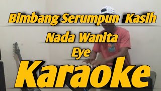 Bimbang Serumpun Kasih Karaoke Eye Nada Wanita Versi Melayu Korg PA700 [upl. by Luaped]