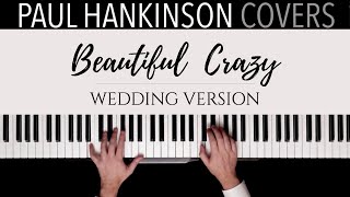 Luke Combs  BEAUTIFUL CRAZY Wedding Version  Piano Cover with Canon Intro [upl. by Gnuhn]