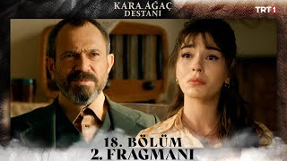 Kara Ağaç Destanı 18 Bölüm 2 Fragmanı trt1 [upl. by Llerrud]