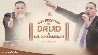 Los pecados de David y sus consecuencias  Presbítero Robert de Jesús [upl. by Lecroy669]