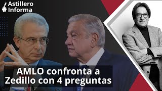 AstilleroInforma  Reaparece Ernesto Zedillo contra 4T y AMLO le restriega Fobaproa ferrocarriles… [upl. by Loretta911]