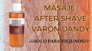 SOLO PARA VIEJUNOS MASAJE AFTER SHAVE VARÓN DANDY [upl. by Ahsetal]