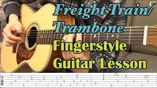 Freight TrainTrambone With Tab  Watch and Learn Fingerstyle Guitar Lesson [upl. by Svetlana503]