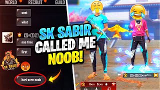 😡 Sk Sabir Boss Called Me Noob 😫 Challenge Kill 💥  FreeFire [upl. by Egap]