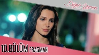 Diğer Yarım 10Bölüm Fragman [upl. by Llednek902]