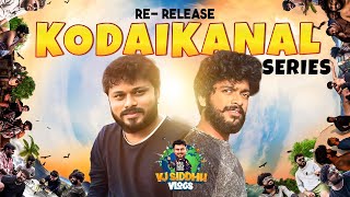 Kodaikanal Series Rerelease Full Movie 🔥  4K  Vj siddhu vlogs [upl. by Eleahcim]