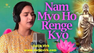 NAM MYO HO RENGE KYO 108 TIMES  DALJIT VIRK nammyohorengekyo ommanipadmehum [upl. by Lissak738]