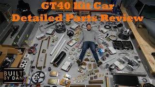 GT40 Kit Car Build  Ep 07  Detailed Parts Overview [upl. by Aikrahs5]