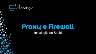 Instalação Squid Proxy  FreeBSD PFsense [upl. by Olaznog]