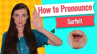 How to pronounce SURFEIT in American English Pronunciation Lessons [upl. by Eerbua46]