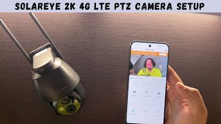 Solareye 2K 4G LTE Outdoor PTZ Camera Setup [upl. by Snyder798]