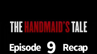 The Handmaids Tale Season 5 Episode 9 Allegiance Recap [upl. by Held]