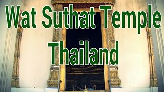 Wat Suthat Temple 蘇泰寺 Bangkok Thailand [upl. by Akenat967]