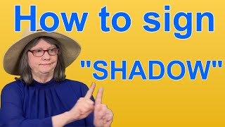 How To Sign SHADOW — ASL Word Of The Day — Word 197 [upl. by Javier]