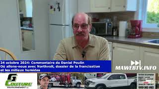 241024Commentaire de Daniel Poulin Les dossier Northvolt de la francisation et milieux humides [upl. by Bernadine947]