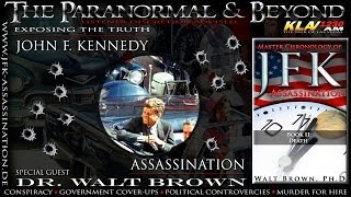 THE BIGGEST SECRET BEHIND THE JFK ASSASSINATION  Guest Dr Walt Brown The Paranormal amp Beyond™ [upl. by Carleton]