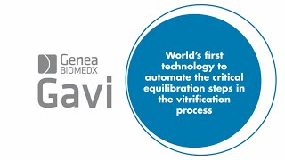 Gavi  The Worlds First Automated Vitrification Instrument [upl. by Jemmie]