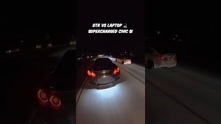 GTR vs Laptop Supercharged Civic automobile shorts [upl. by Asilat]