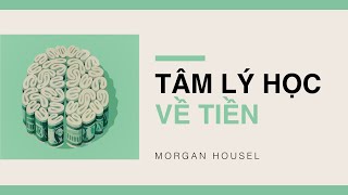 Sách Nói Tâm Lý Học Về Tiền  Chương 1  Morgan Housel [upl. by Ligriv]