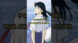 5 Rekomendasi Film Kartun Ghibli Studio rekomendasifilm kartunjepang ghiblistudio [upl. by Ralleigh]