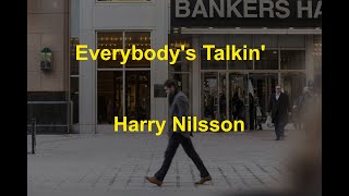 Everybodys Talkin  Harry Nilsson  with lyrics [upl. by Nidak25]