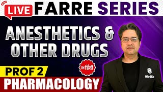 Anesthetics amp Other Drugs  Pharmacology  MBBS 2nd Year  FARRE Series  Dr Ankit Kumar  PW MedEd [upl. by Julieta]