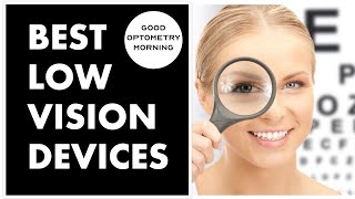 BEST LOW VISION DEVICES magnifiers aids devices for vision impairment from youtube eye doctor [upl. by Dyane]