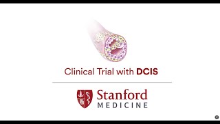 DCIS Clinical Trial at Stanford Medicine [upl. by Tandi929]