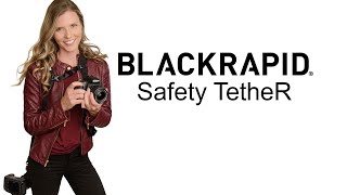 BR Safety TetheR – BlackRapid Safety Tether to Protect Your Camera – BlackRapid 2020 [upl. by Toscano]