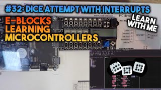 Dice Program Using Interrupts  EBlocks Introduction To Microcontrollers 32 [upl. by Palestine]