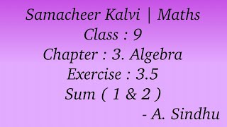 9th Maths Samacheer  Chapter 3  Algebra  Exercise 35  Sum  1 amp 2 [upl. by Lienahs]