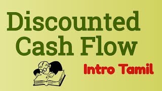 Discounted cash flow explained in tamil  DCF [upl. by Atnoid339]