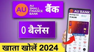 AU Small Finance Bank Online 0 Balance Savings Account Opening [upl. by Wearing]