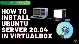 How To Install Ubuntu Server 2004 in Virtualbox [upl. by Brenan]