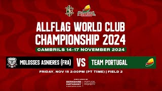 Allflag World Club Championship Cambrils 2024  Group Stage  TEAM PORTUGAL vs Molosses Asnières [upl. by Ytnom835]